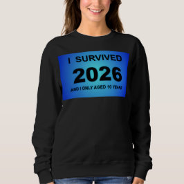 Ich überlebte 2026 sweatshirt