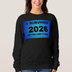 Ich überlebte 2026 sweatshirt