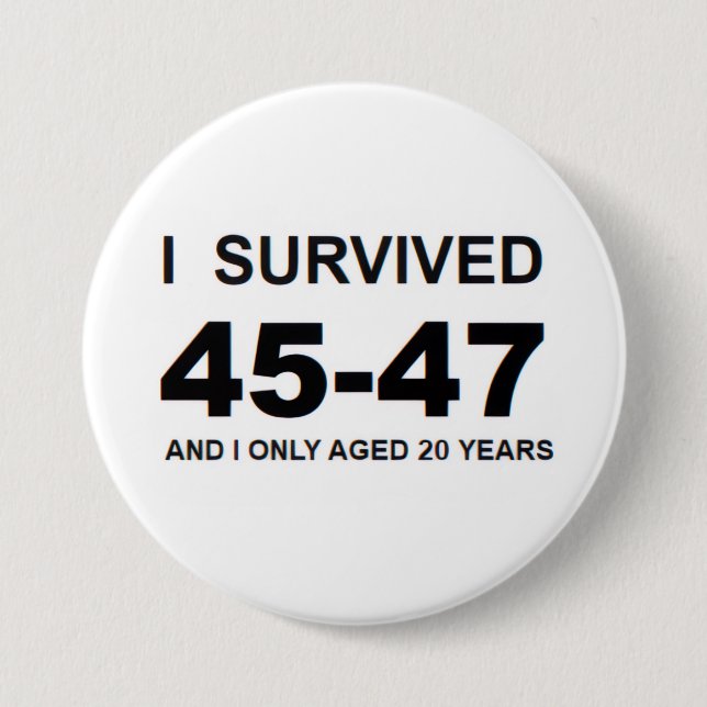 Ich überlebte 45-47 button (Vorderseite)