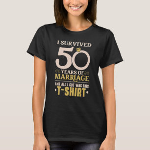 Ich überlebte 50 Jahre Ehe 50. Hochzeit Anniv T-Shirt