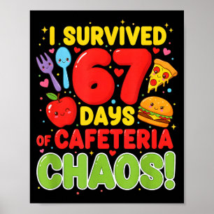 Ich überlebte 67 Tage des Cafeteria-Chaos 67 Meme Poster