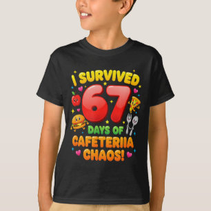 Ich überlebte 67 Tage des Cafeteria-Chaos 6 7 Meme T-Shirt