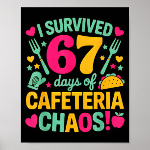 Ich überlebte 67 Tage des Cafeteria-Chaos Süßes Es Poster