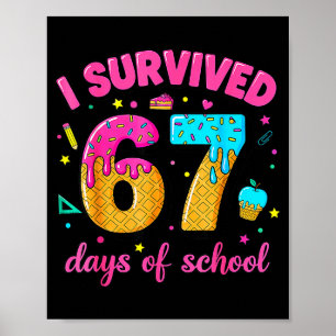 Ich überlebte 67 Tage Schule Eiscreme-Tropfen Six Poster