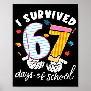 Ich überlebte 67 Tage Schule Lustiges Cool Meme Sc Poster