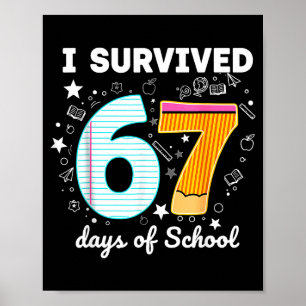 Ich überlebte 67 Tage Schule Lustiges Meme Lehrer Poster