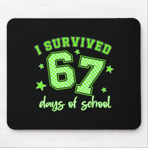 Ich überlebte 67 Tage Schule Schüler Lehrer 100 Mousepad