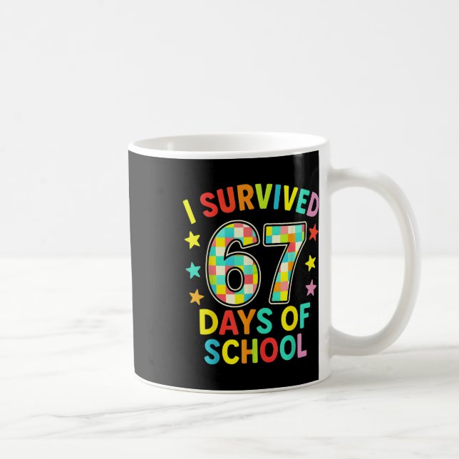 Ich überlebte 67 Tage Schule Six Seven Meme Kinder Kaffeetasse (Rechts)