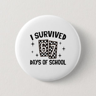 Ich überlebte 67 Tage Schule Six Seven Meme Lehrer Button