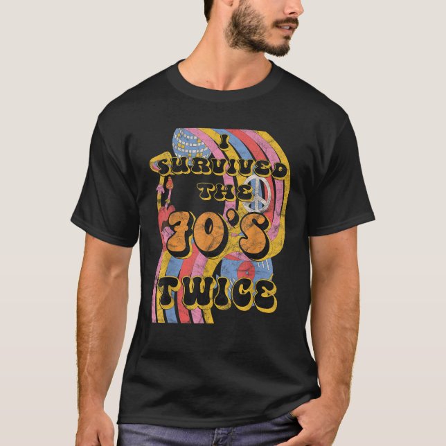 Ich überlebte 70er Siebzigerjahre zweimal achtzigs T-Shirt (Vorderseite)