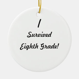 Ich überlebte achten Grad! Keramik Ornament