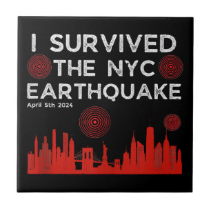 Ich überlebte das Erdbeben des NYC am 5. April 202 Fliese