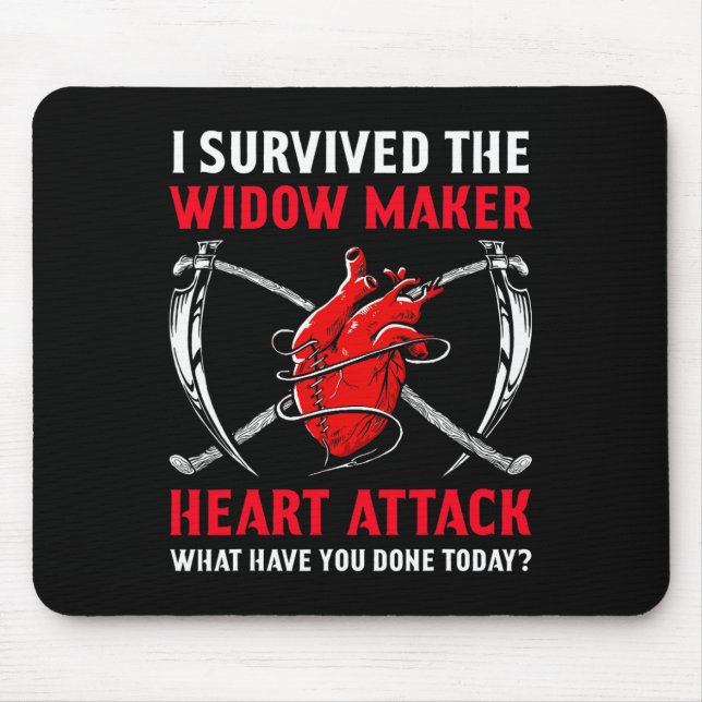 Ich überlebte das Herzinfarkt der Witwe-Maker Mousepad (Vorne)