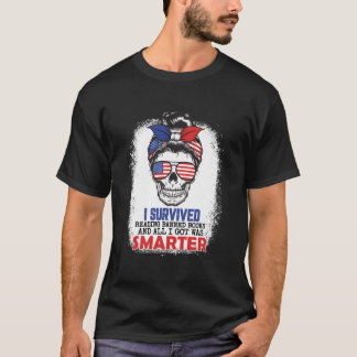 Ich überlebte das Lesen verbotener Bücher Buch Büc T-Shirt