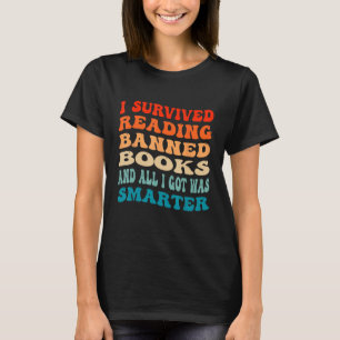 Ich überlebte das Lesen verbotener Bücher und alle T-Shirt