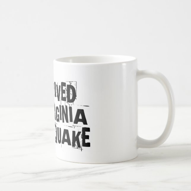 ICH ÜBERLEBTE DAS VIRGINIA-ERDBEBEN KAFFEETASSE (Rechts)
