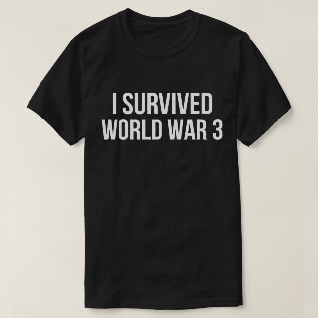 Ich überlebte den 3. Weltkrieg Der sonnige Spaß WW T-Shirt (Design vorne)