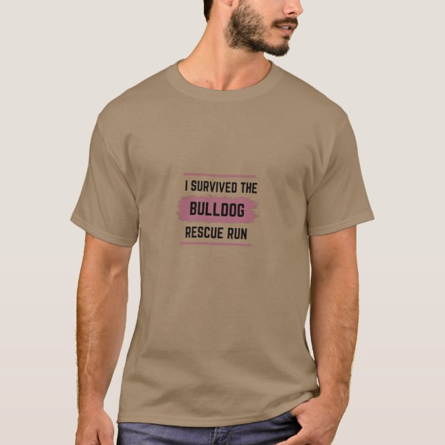 Ich überlebte den Bulldoggen-Rettungslauf T-Shirt (Vorderseite)