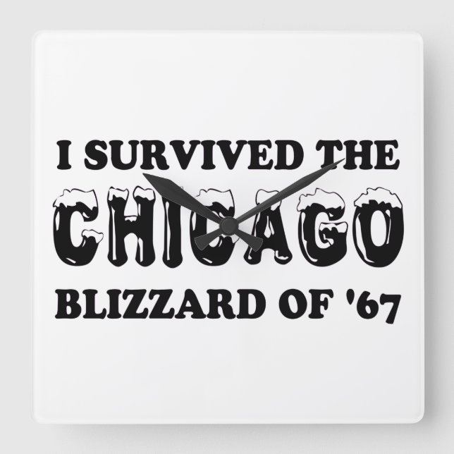 Ich überlebte den Chicago Blizzard von 1967. Quadratische Wanduhr (Vorderseite)