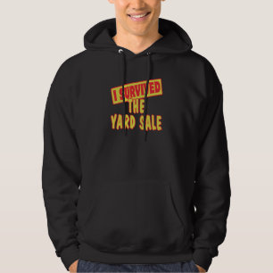ICH ÜBERLEBTE DEN GARTENVERKAUF HOODIE