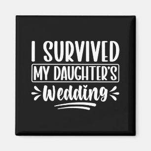Ich überlebte den Vater der Hochzeit meiner Tochte Magnet