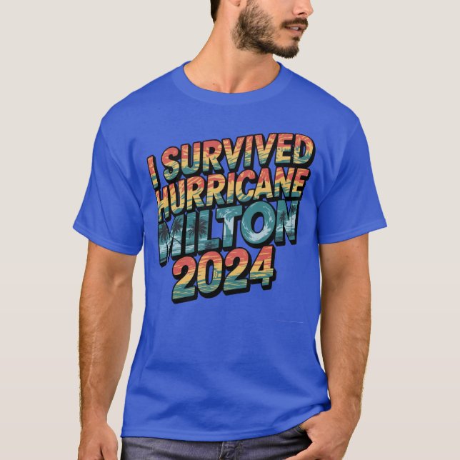 Ich überlebte den Wirbelsturm Milton Florida Oktob T-Shirt (Vorderseite)
