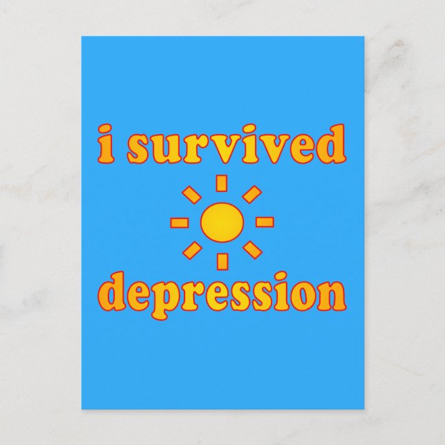 Ich überlebte Depression psychisches Glück Postkarte (Vorderseite)