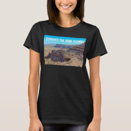 Ich überlebte der Moki Dugway den T - Shirt Frauen