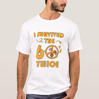 Ich überlebte die 60er Jahre zweimal lustige 60er T-Shirt