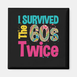 Ich überlebte die 60er zwei Mal Apparel 60th Gebur Magnet
