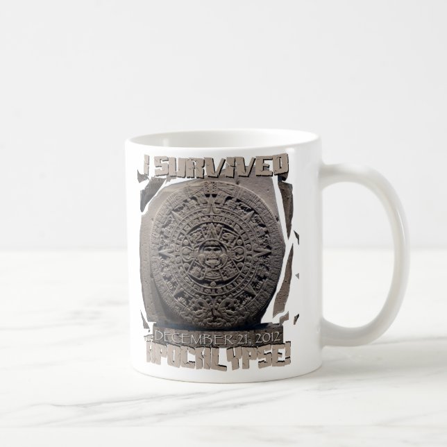 ICH ÜBERLEBTE die Apokalypse 2012 Kaffeetasse (Rechts)