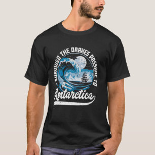 Ich überlebte die Drake-Passage nach Antarktika T-Shirt