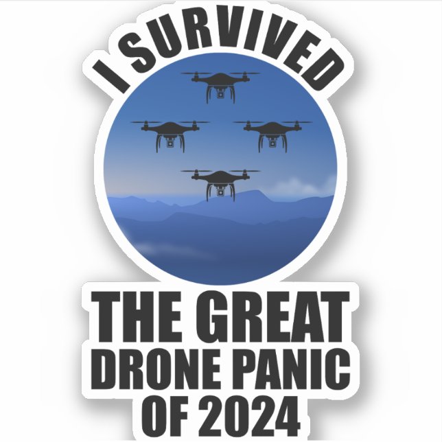 Ich überlebte die große Drohnenpanik von 2024 Aufkleber (Vorderseite)