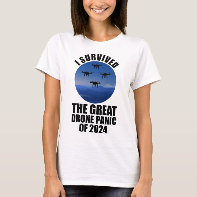 Ich überlebte die große Drohnenpanik von 2024 T-Shirt (Vorderseite)