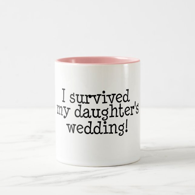 Ich überlebte die Hochzeit meiner Tochter Zweifarbige Tasse (Mittel)