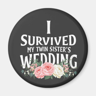 Ich überlebte die Hochzeitspaare meiner Schwester Magnet