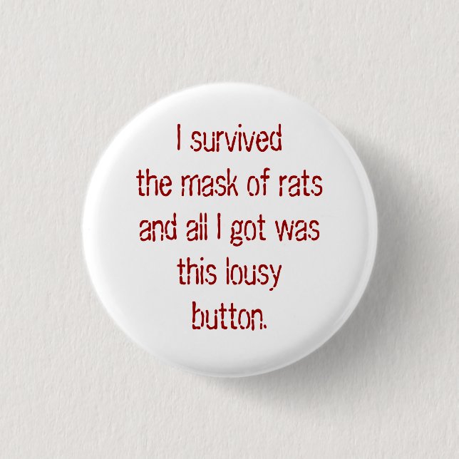 Ich überlebte die Maske der Ratten und alles, das Button (Vorderseite)