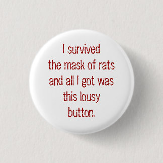 Ich überlebte die Maske der Ratten und alles, das Button