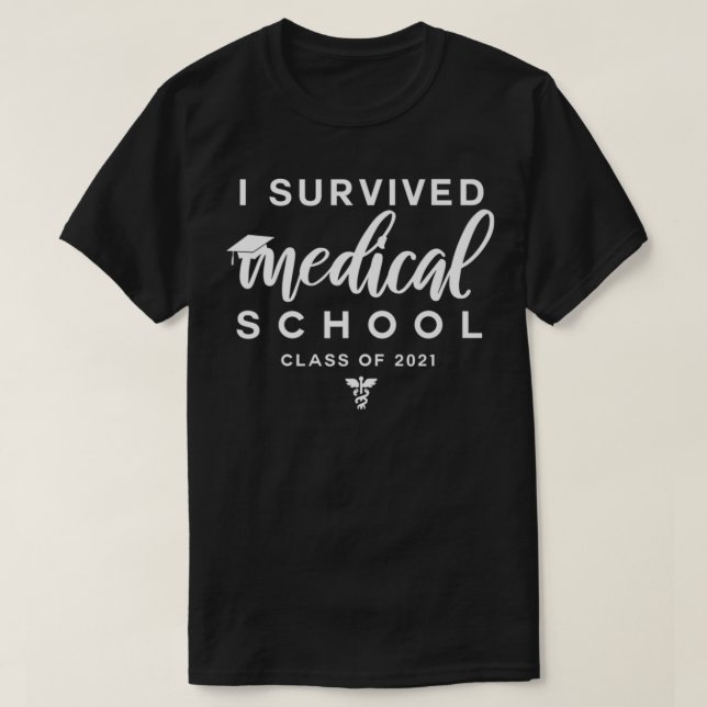 Ich überlebte die Medizinschule 2021 Doktoratsstud T-Shirt (Design vorne)