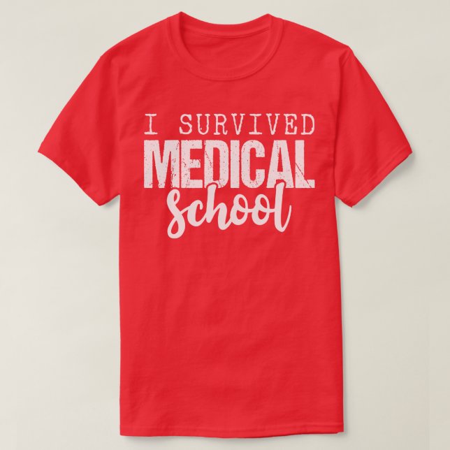 Ich überlebte die Medizinschule T-Shirt (Design vorne)