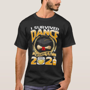 Ich überlebte die Tanzklasse 2021 T-Shirt