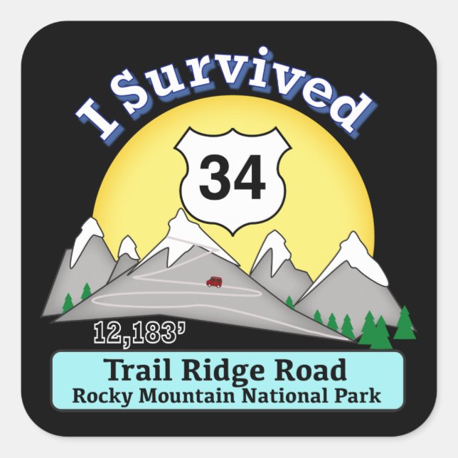 Ich überlebte die Trail Ridge Road Quadratischer Aufkleber (Vorderseite)