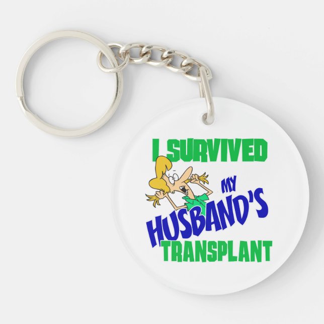 Ich überlebte die Transplantation meines Ehemanns Schlüsselanhänger (Vorderseite)