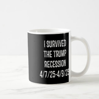 Ich überlebte die Trump-Rezession 4725-4925 Kaffeetasse