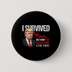 Ich überlebte die Trump-Rezession 4725 4925 Trump Button