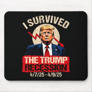 Ich überlebte die Trump-Rezession 4725 4925 Trump Mousepad