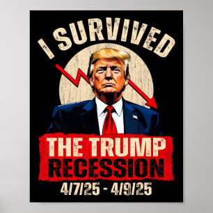 Ich überlebte die Trump-Rezession 4725 4925 Trump Poster