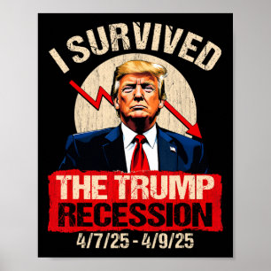 Ich überlebte die Trump-Rezession 4725 4925 Trump Poster