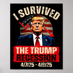 Ich überlebte die Trump-Rezession 4725 4925 Trump Poster