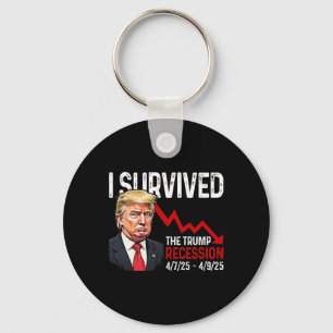 Ich überlebte die Trump-Rezession 4725 4925 Trump Schlüsselanhänger